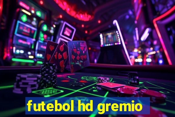 futebol hd gremio